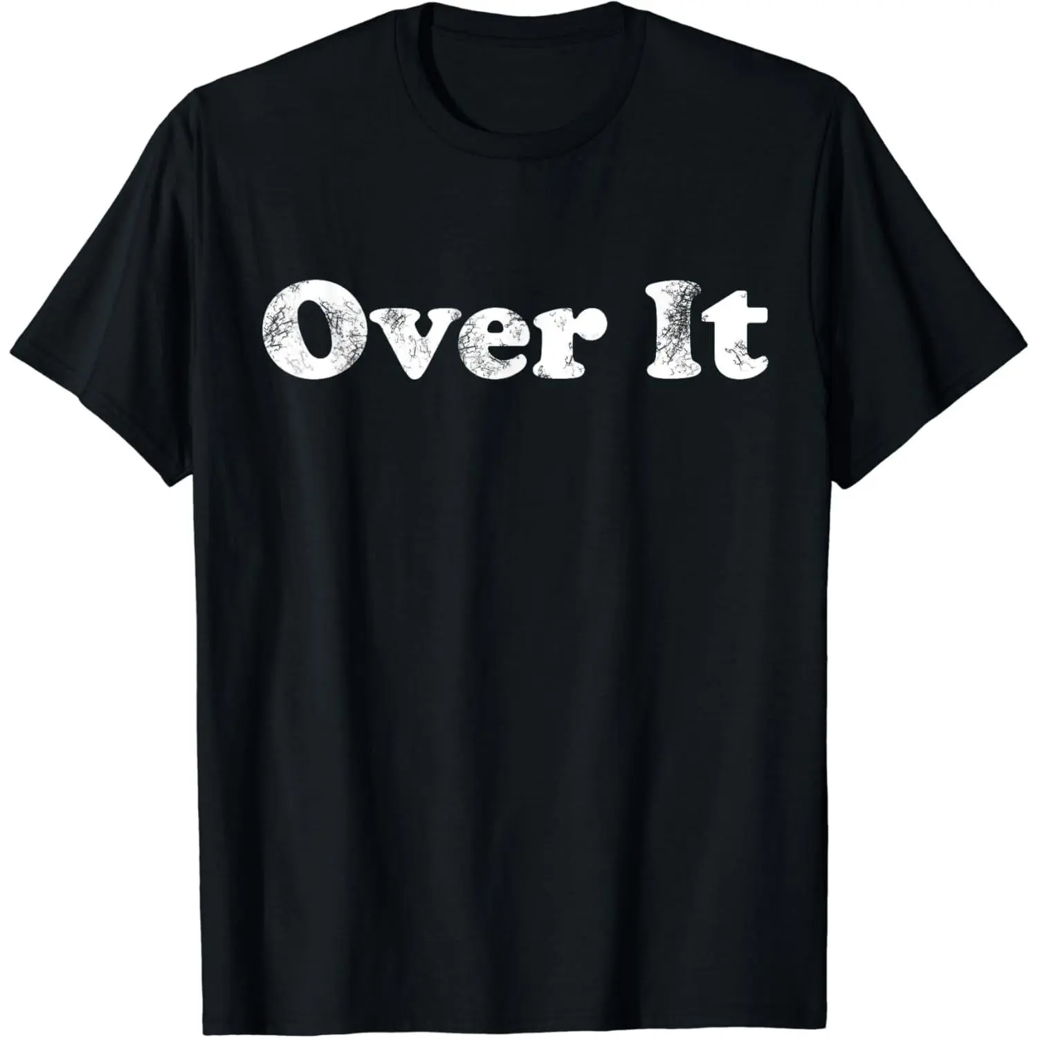 100% Cotton Shirt That Says Over It T-Shirt