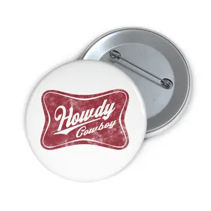 Howdy Cowboy Pin Button | Western Vintage Style Button Badge