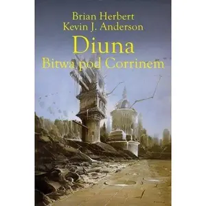 USED-Diuna. Bitwa pod Corrinem by Kevin J Anderson (Hardcover)