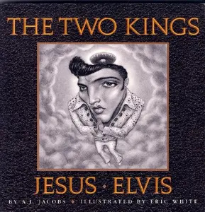 USED-The Two Kings: Jesus & Elvis by A.J. Jacobs (Paperback)