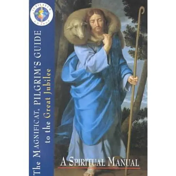 USED-The Magnificat Pilgrim's Guide to the Great Jubilee: A Spiritual Manual by Peter John (editor) Cameron (Paperback)