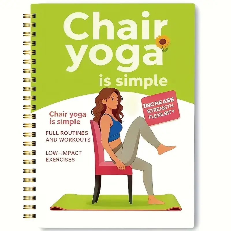 30-Day Yoga Chair Weight-Loss Guide Book, 60 Healthy Exercises for Beginners, Seniors and Adults, Durable Spiral-Bound Manual