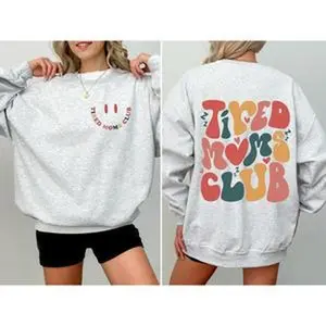 Tired Moms Club, Trend, Cute, Mother's Day Sweatshirt, Women's Crew Neck, Crewneck