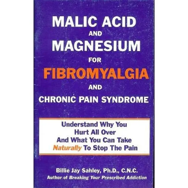 USED Book - Malic Acid & Magnesium for Fibromyalgia & Chronic Pain Syndrome by Billie J. Sahley (Paperback) - english