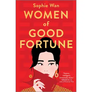 Women of Good Fortune: A Novel by Sophie Wan [Hardback Book]