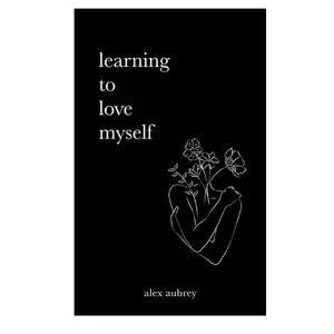 Learning To Love Myself Paperback