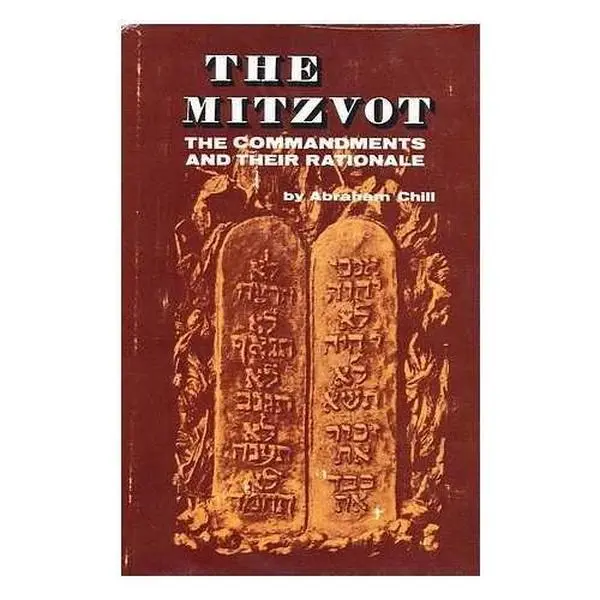 USED Book - The Mitzvot: The Commandments and Their Rationale by Abraham Chill (Hardcover) - english