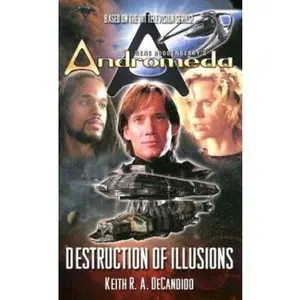 USED-Gene Roddenberry's Andromeda: Destruction of Illusions by Keith R. A. DeCandido (Unknown)