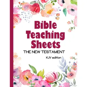 Bible Teaching Sheets- the New Testament: KJV Edition- Book-by-Book Summaries, Key Verses, and Background Information for all 27 books of the New Testament Paperback – August 18, 2020