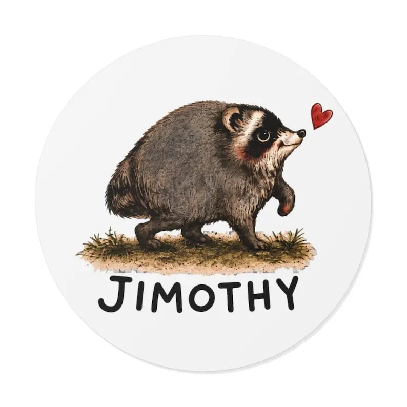 Jimothy Raccoon Vinyl Decal, Funny Raccoon Sticker, Meme Car Decal, Trash Panda Bumper Sticker, Laptop Water Bottle Sticker