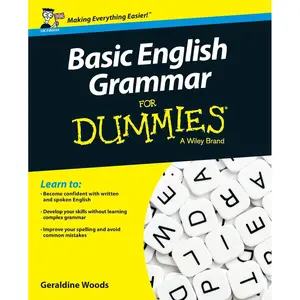 Basic English Grammar For Dummies, UK Edition UK Edition
