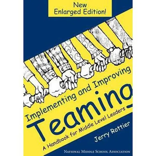 USED-Implementing and Improving Teaming: A Handbook for Middle Level Leaders by Jerry Rottier (Paperback)