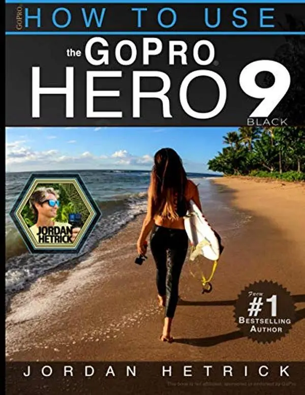 USED Book - GoPro: How To Use The GoPro HERO 9 Black by Jordan Hetrick (Paperback) - english