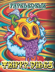 Psychedelic Trippy Vibes Mushroom Coloring Book with Aliens and Skeletons for Adults - Stress Relief and Relaxation