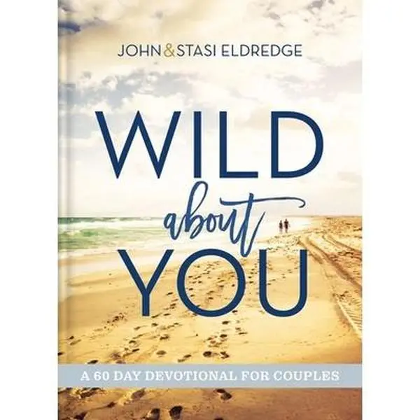 USED Book - Wild about You: A 60-Day Devotional for Couples (60 Daily Devotions) by Eldredge, John (Hardcover) - english