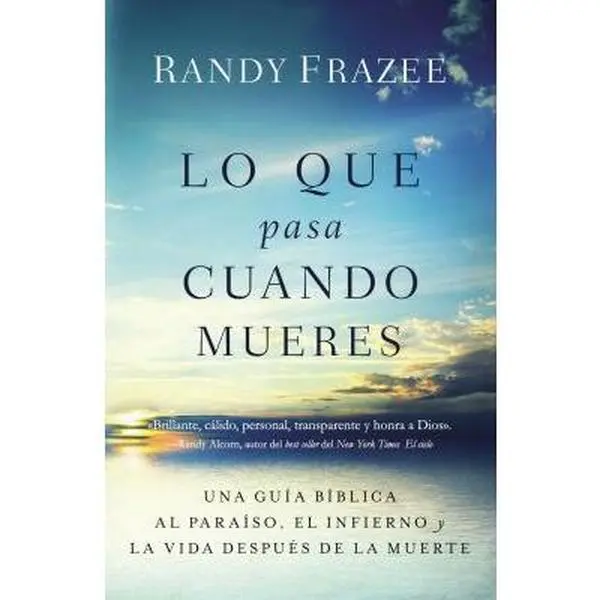 USED-The Lo que pasa cuando mueres: Una gu��a b��blica al para��so, el infierno y la vida despu��s by Frazee, Randy (Paperback)