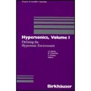 USED-Hypersonics: Vol 1: Defining the Hypersonic Environment (Progress in Scientific Computing) by Bertin, J. J. (Hardcover)