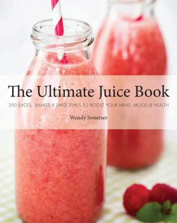 Used Soft Covers Book - The Ultimate Juice Book by Wendy Sweetser: 350 Juices, Shakes, Creamy Indulgences, Good Healthy Options, 3-Day Detox Program to Boost Mind, Mood & Health (2.72 lbs, 600 Pages, English), 2.72 Pounds