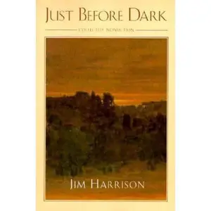 USED Book - Just Before Dark by Jim Harrison (Paperback) - english