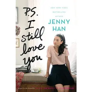 Jenny Han P S I Still Love You Sequel To To All The Boys I've Loved Before