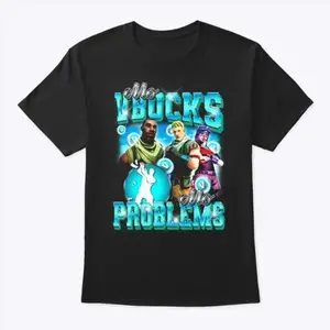 Fortnite Mo VBucks Mo Problems Shirts, Top Underwear