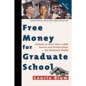 USED-Free Money for Graduate School, Fourth Edition by Laurie Blum (Paperback)