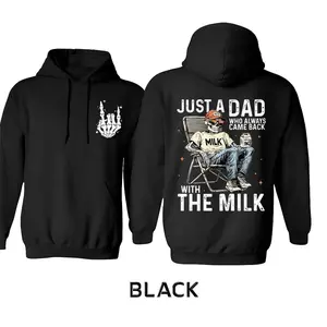 Just A Dad Who Always Came Back With The Milk Hoodies – Funny Dad Quote Graphic Pullover Hoodies, Skeleton Dad Humor Shirt, Father Gift