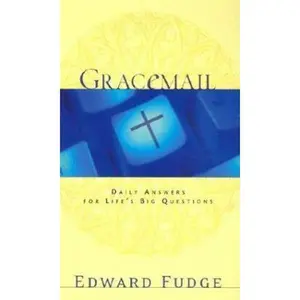 USED-Gracemail: Daily Answers for Life's Big Questions by Fudge, Edward W. (Hardcover)