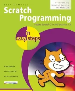 USED-Scratch Programming in Easy Steps: Covers Scratch 2.0 and Scratch 1.4 by McManus, Sean (Paperback)