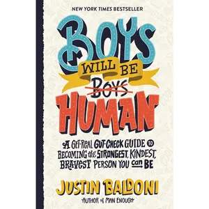 Boys Will Be Human: A Get-Real Gut-Check Guide to Becoming the Strongest, Kindest, Bravest Person You Can Be by Justin Baldoni [Hardback Book] Self Improvement Journal Workbook