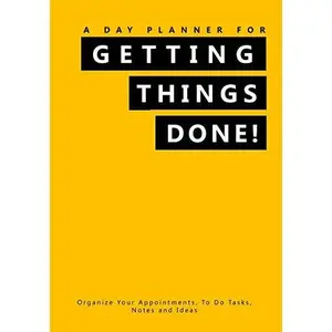 USED-A Day Planner For Getting Things Done!: Organize Your Appointments, To Do Tasks, Notes and Ideas (Undated 90-Daily Organizers & Agenda Keepers) by Penelope Pewter (Paperback)