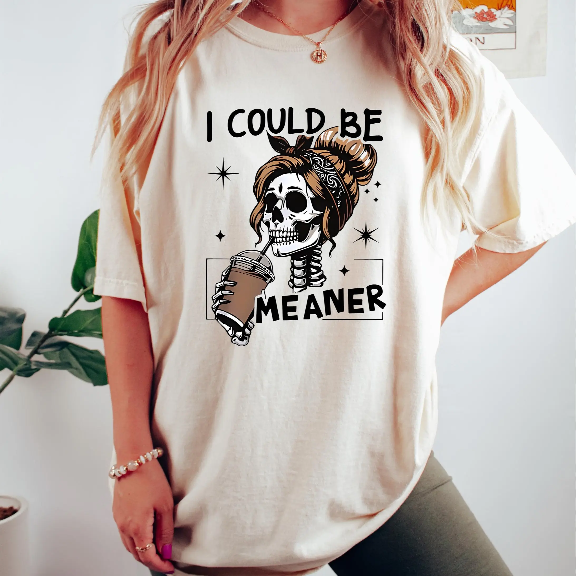 I Could Be Meaner Shirt, Funny Meme Humor Skeleton T-shirt, Adult Mom Humor Gift, Sarcastic Skeleton Sweatshirt, Trendy Sarcasm Skeleton Tee - HARSIN