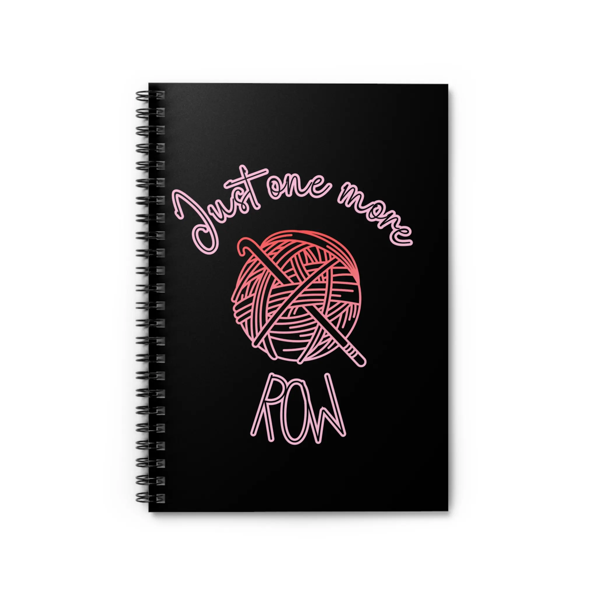 Crafting Companion Spiral Notebook - Just One More Row, Crochet Journal, Gift for Crocheters, Crochet Notebook, Yarn Lover's Organizer