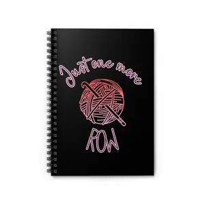 Crafting Companion Spiral Notebook - Just One More Row, Crochet Journal, Gift for Crocheters, Crochet Notebook, Yarn Lover's Organizer