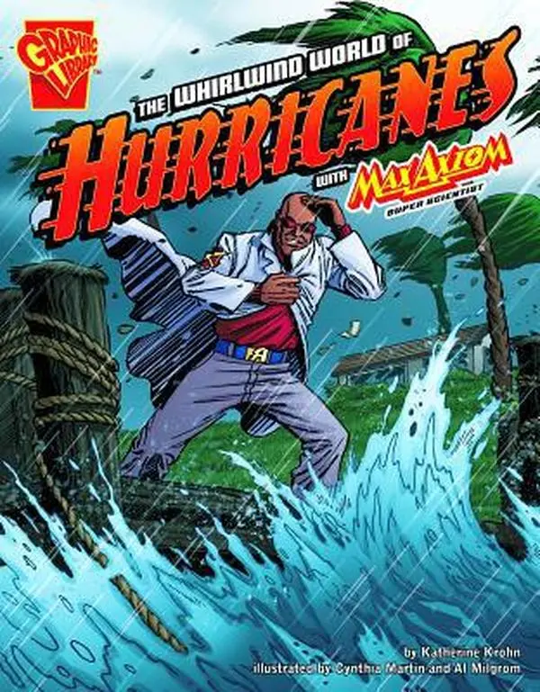 USED-The Whirlwind World of Hurricanes with Max Axiom, Super Scientist by Krohn, Katherine (Library Binding)