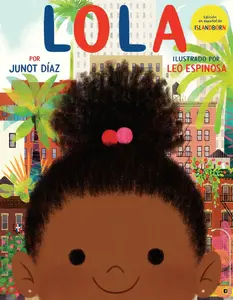 USED-Lola: Edición En Español de Islandborn by Díaz, Junot (Hardcover)