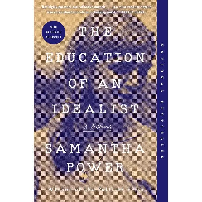 The Education of an Idealist: A Memoir by Samantha Power [Paperback Book]