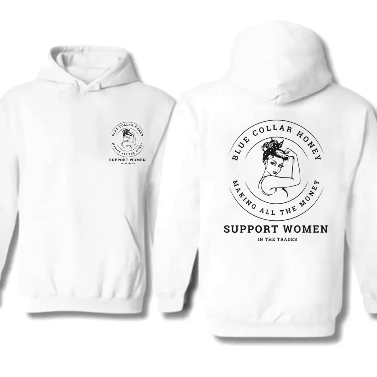BLUE COLLAR HONEY 2-Sided Hoodie – Making All The Money Graphic Pullover, Support Women In The Trades, Casual Cotton Hoodie, Skilled Trades Womenswear