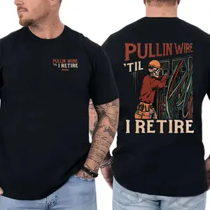 Pullin Wire Til I Retire T-Shirt, Electrician Graphic Tee, Funny Electrical Work Shirt for Linemen & Electricians, Gift for Blue Collar Workers