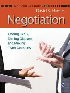 USED-Negotiation: Closing Deals, Settling Disputes, and Making Team Decisions by David Hames (Paperback)