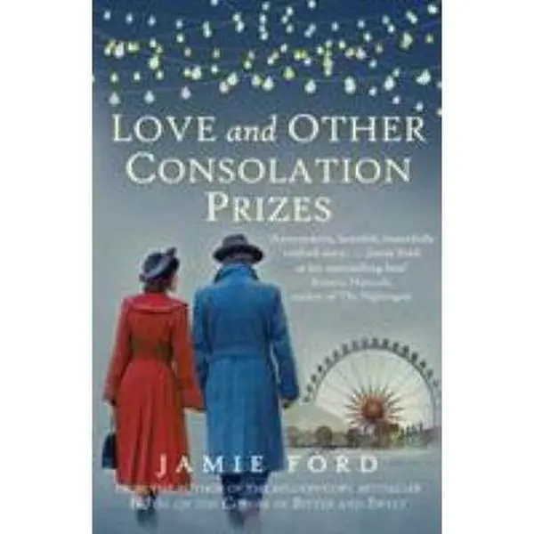 USED-Love and Other Consolation Prizes by Jamie Ford (Paperback)