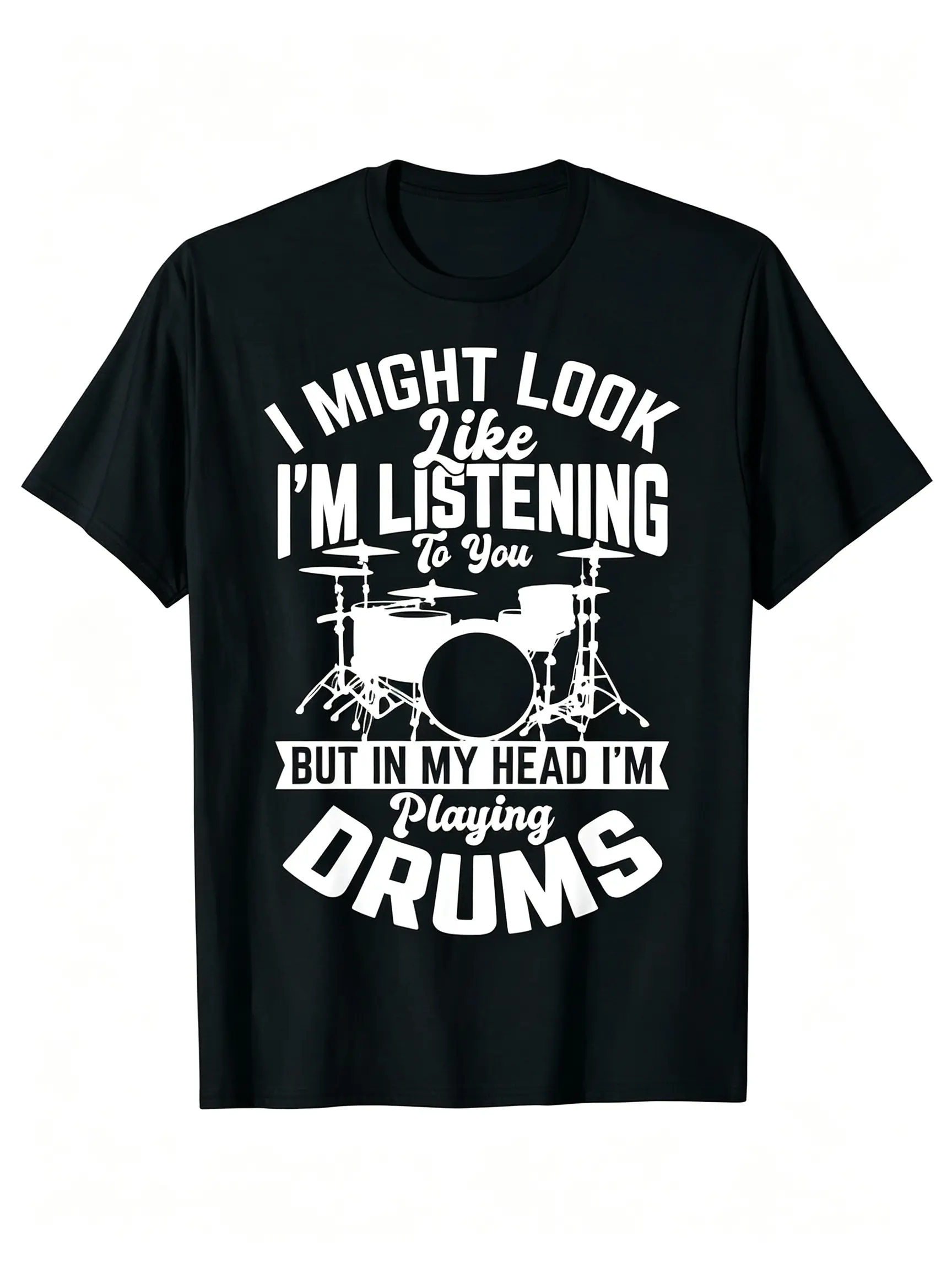 I Might Look Like I'm Listening to You Drum Drummer Men Boys T-Shirt Music Lover Gift for Drummers Casual Graphic Tees