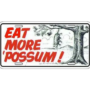 Howdy -   Eat More Possum Novelty Auto Tag Car Metal Automobile License Plate H