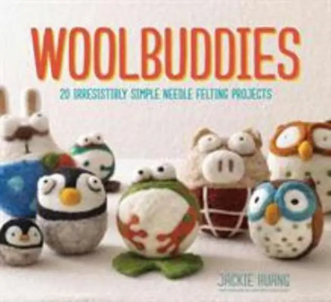 USED Book - Woolbuddies: 20 Irresistibly Simple Needle Felting Projects by Huang, Jackie (Hardcover) - english