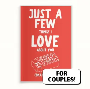 Just A Few Things I Love About You (Okay, A Lot) Romantic Couples Fill-In-The-Blank Gift Book. Love Letter Gift for Valentines Day, Anniversary, Birthday by notebook