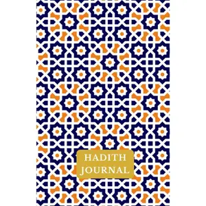 Hadith Journal (Muslim Journal Planner Islamic Book for Prayer, Fasting, Gratitude for Muslimah, Women, Reverts, Teens With Quran or Hadith)