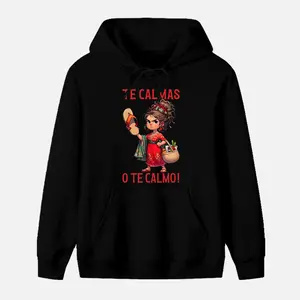 Mexican Spanish Mother Mom Expression Te Calmas O Te Calmo T-Shirt &Hoodie shirts for women y2k top women clothes Women's T-shirt Women's Hoodies