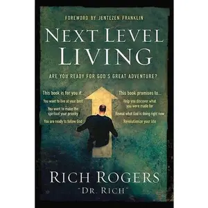 USED-Next Level Living by Rogers, Rich (Paperback)