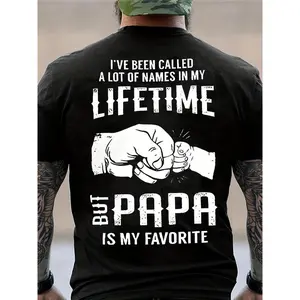 I've Been Called A Lot Of Names In My Lifetime But Papa Is My Favorite Shirt, Top Menswear, Cotton Tee Shirt Casual Streetwear, Sweatshirt, Underwear Tshirt, Streetwear Human,Men's Casual Crew Neck T-Shirt, Menswear, Tops,Gift for Husband,  Unisex