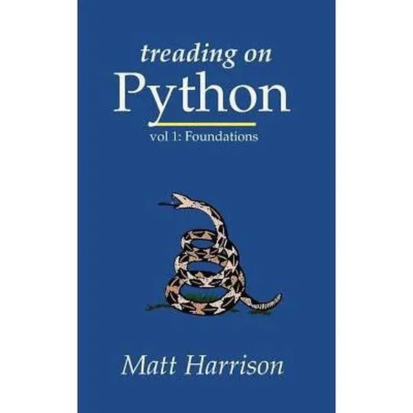 USED Book - Treading on Python Volume 1: Foundations of Python by Harrison, Matt (Paperback) - english